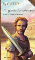 YO SOY CATIO.EL GLADIADOR ROMANO